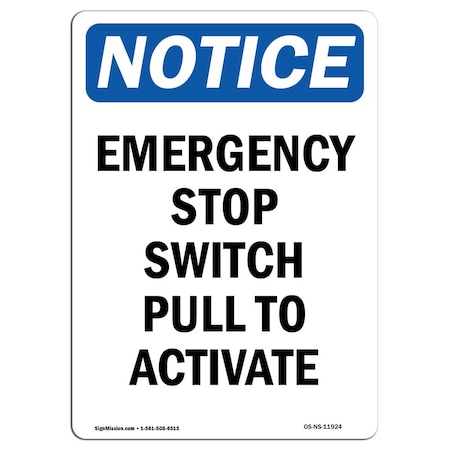Signmission Safety Sign, OSHA Notice, 18" Height, Emergency Stop Switch Pull To Activate Sign, Portrait OS-NS-D-1218-V-11924